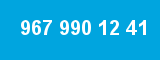 967 990 12 41